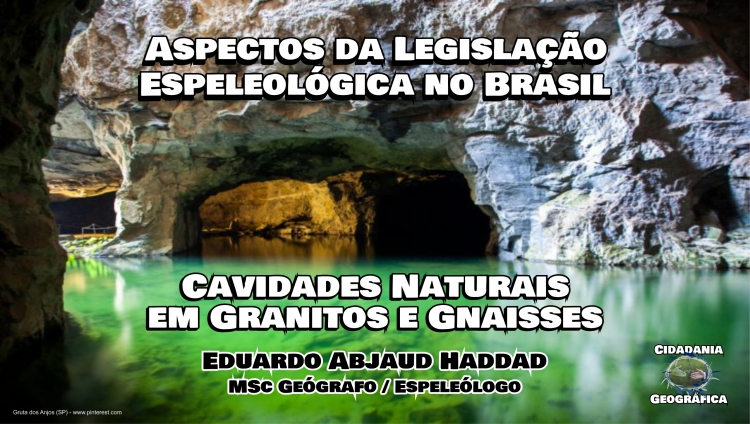 Aspectos da Legislação Espeleológica no Brasil – Cavidades Naturais em Granitos e Gnaisses